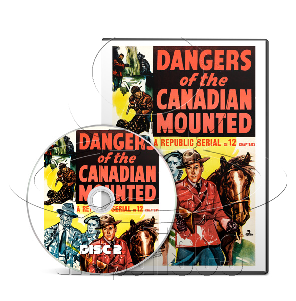 Dangers of the Canadian Mounted (1948) Adventure, Drama, Western (2 x DVD)