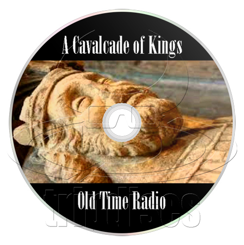 A Cavalcade of Kings - Old Time Radio Collection (OTR) (mp3 CD)