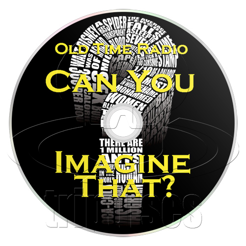 Can You Imagine That (?) - Old Time Radio Collection (OTR) (mp3 CD)