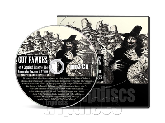 Guy Fawkes; or, A Complete History of The Gunpowder Treason, A.D. 1605, by Thomas Lathbury (Audiobook) (mp3 CD)