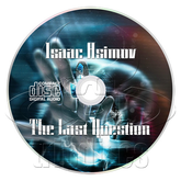 Isaac Asimov - The Last Question (Audio CD)