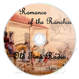 Romance of the Ranchos - Old Time Radio (OTR) (mp3 CD)