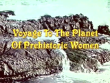 Voyage to the Planet of Prehistoric Women (1967) Adventure, Sci-Fi (DVD)